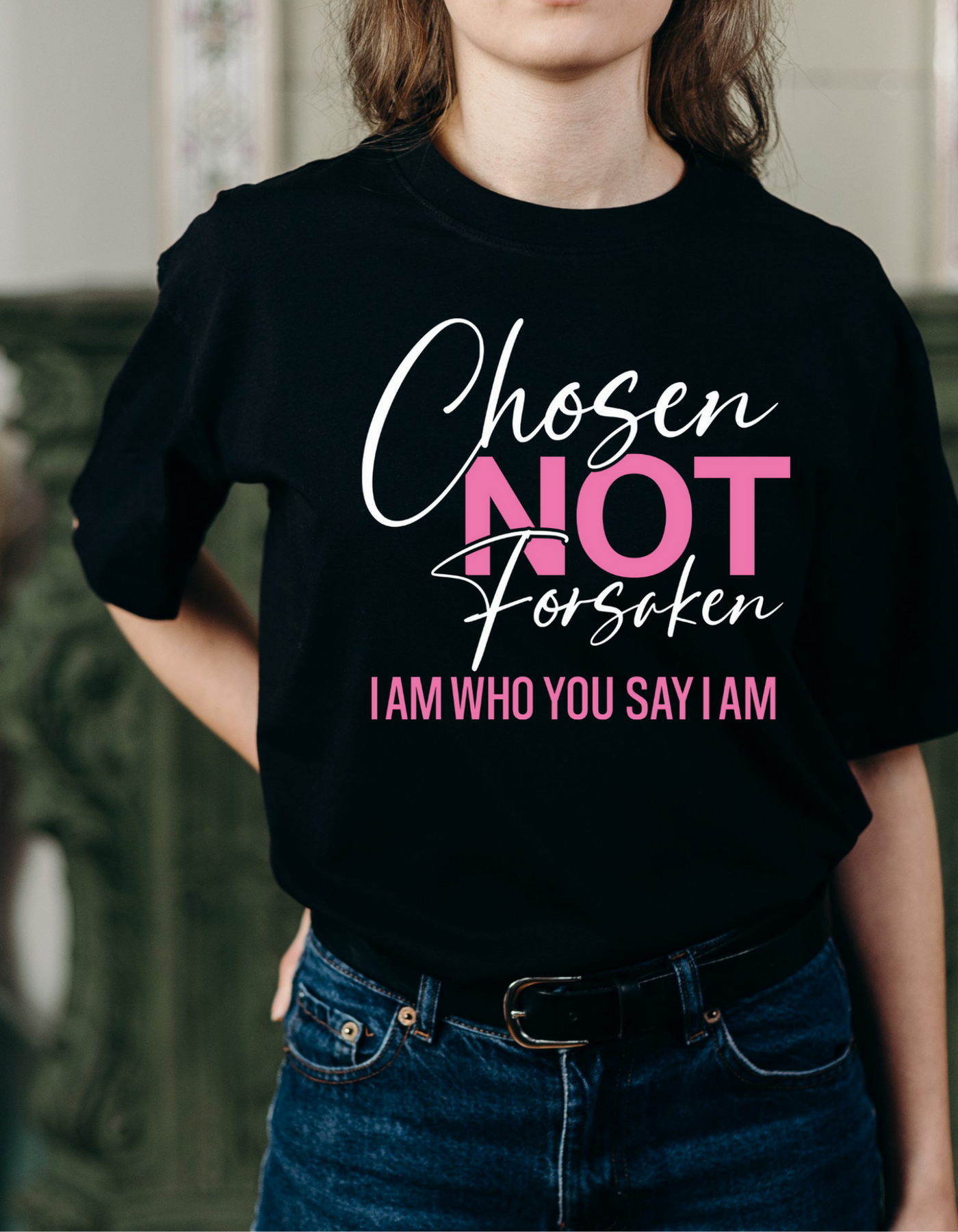 Chosen Not Forsaken