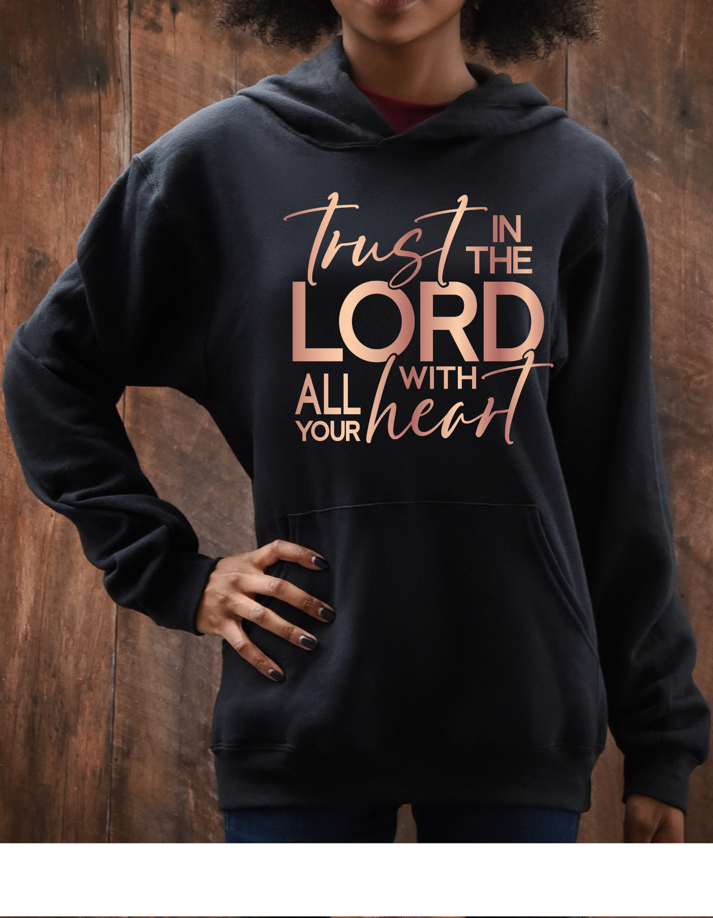 Trust InThe Lord With All Your Heart Hoodie