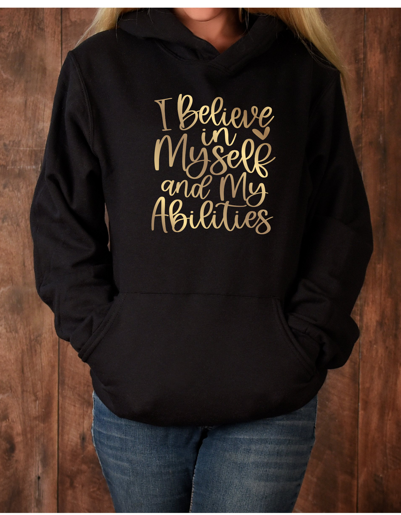 I Believe in Myself and My Abilities Black Hoodie