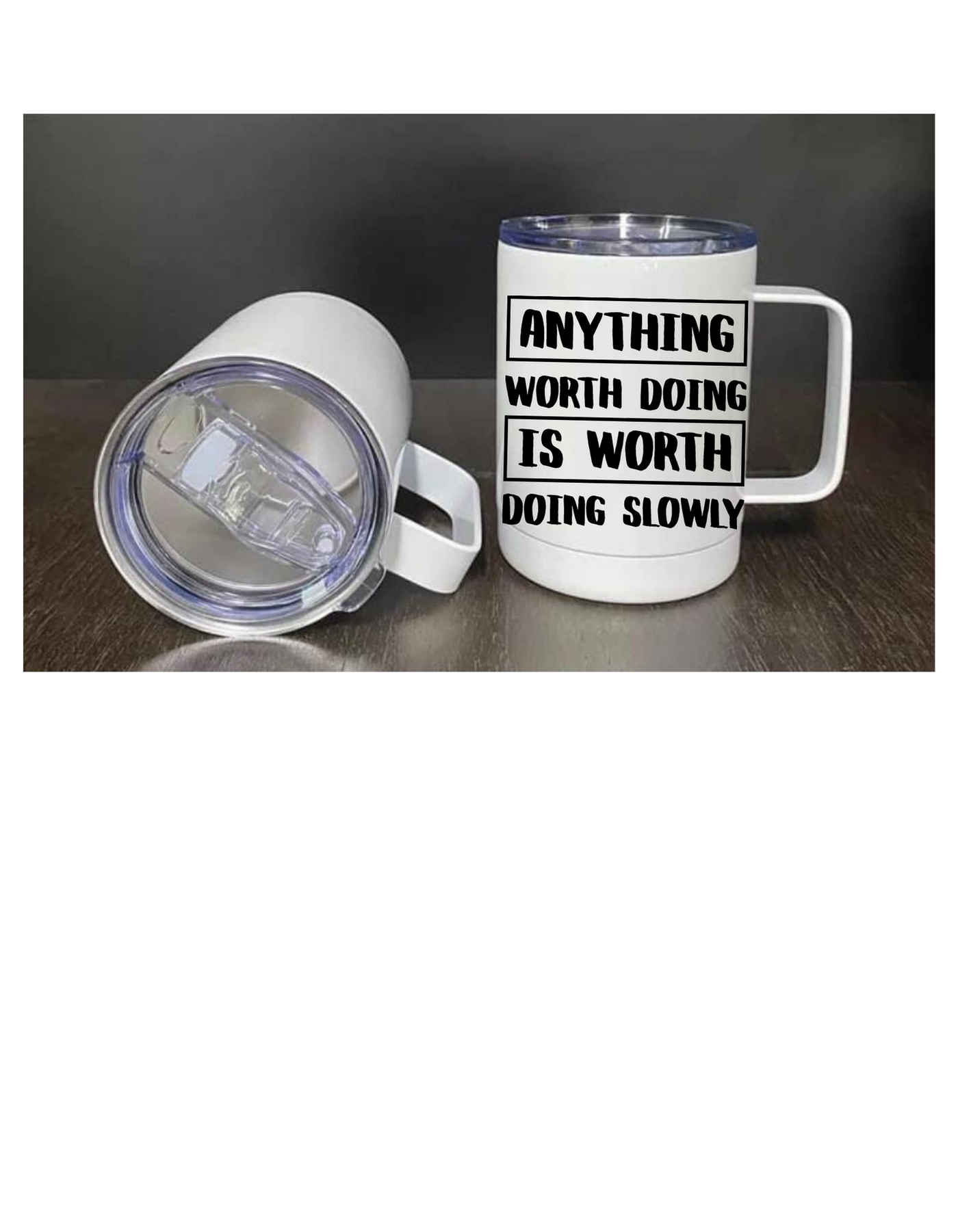 Anything worth Doing Camper Mug